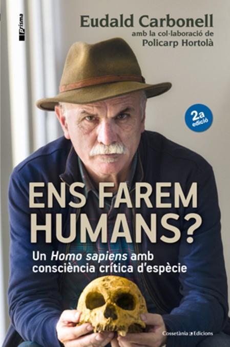 Ens farem humans? | 9788490343067 | Hortolà, Policarp / Carbonell Roura, Eudald