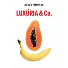 LUXURIA & CO | 9788494865473 | GIRONES,JOSEP