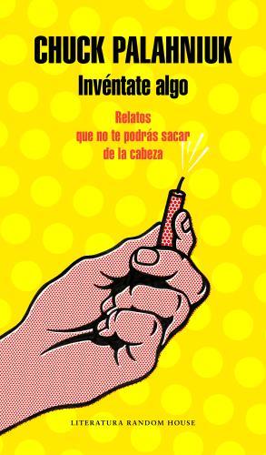 Invéntate algo | 9788439734178 | Palahniuk, Chuck