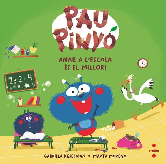 Pau Pinyó 7: Anar a l'escola és el millor! | 9788466158381 | Keselman, Gabriela