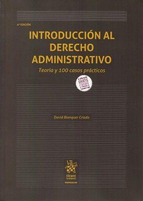 Introducción al Derecho Administrativo. Teoría y 100 Casos Prácticos 4ª Edición | 9788491905035 | Blanquer Criado, David