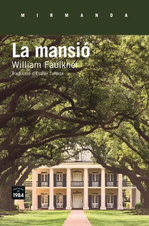 La mansió | 9788416987108 | Faulkner, William