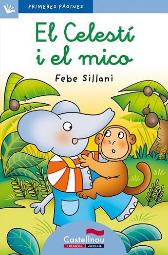 El Celestí i el mico (lletra lligada) | 9788489625204 | Sillani, Febe