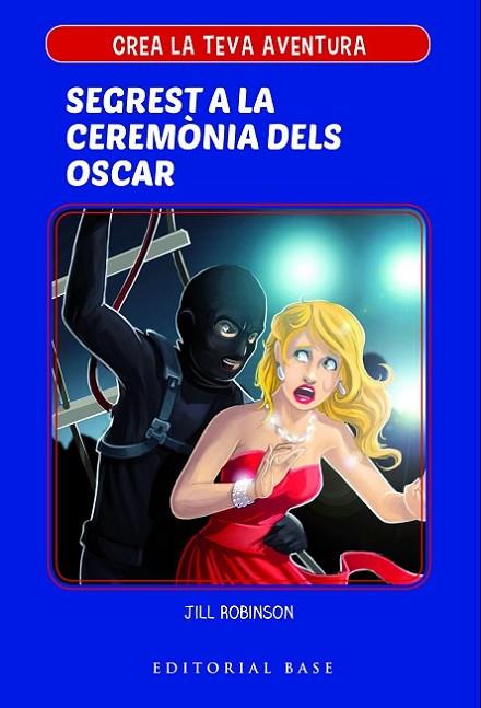 Crea la teva aventura 2. Segrest a la cerimònia dels Oscar | 9788417183967 | Robinson, Jill