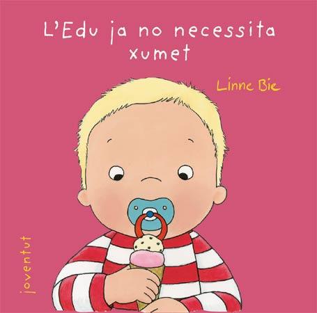 L'Edu ja no necessita el xumet | 9788426137982 | Bie, Linne