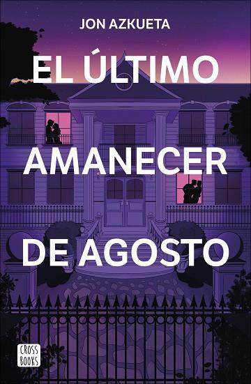 El último amanecer de agosto | 9788408292371 | Azkueta Castro, Jon