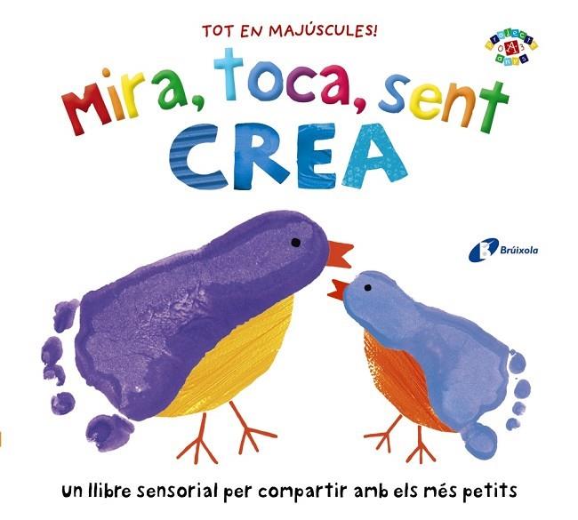 Mira, toca, sent. Crea | 9788499062662 | Boultwood, Ellie / Bornoff, Emily / Cockayne, Hannah / Munday, Natalie / Hamley, Kylie