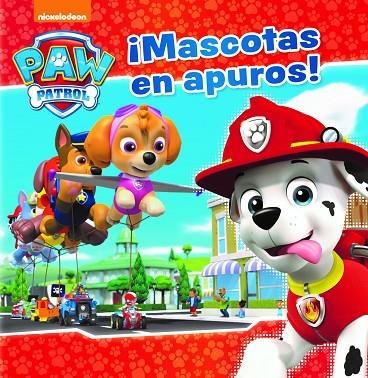 ¡Mascotas en apuros! (Paw Patrol | Patrulla Canina) | 9788448848057 | Nickelodeon,