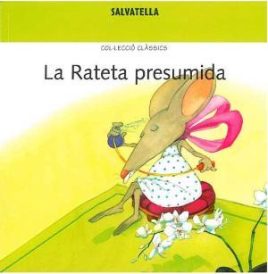 La rateta presumida | 9788484122838 | Sabaté Rodié, Teresa