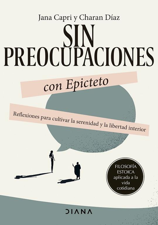 Sin preocupaciones con Epicteto | 9788411191746 | Capri, Jana / Díaz Arquillo, Charan