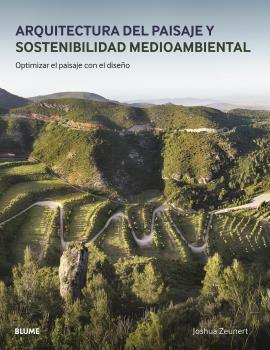 Arquitectura del paisaje y sostenibilidad medioambiental | 9788417757793 | Zeunert, Joshua