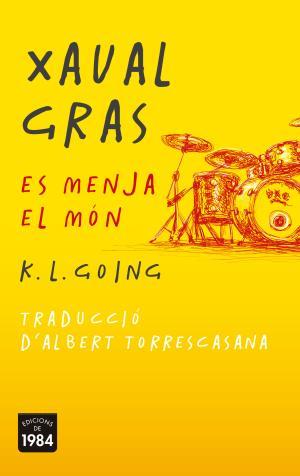 Xaval gras es menja el món | 9788415835936 | K. L. Going