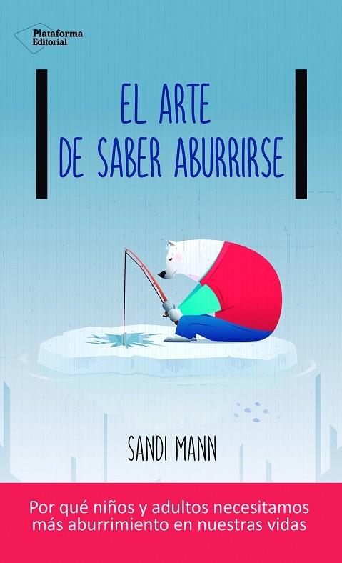 El arte de saber aburrirse | 9788416820900 | Mann, Sandi