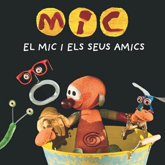 MIC. El Mic i els seus amics | 9788424665340 | Super 3, Club