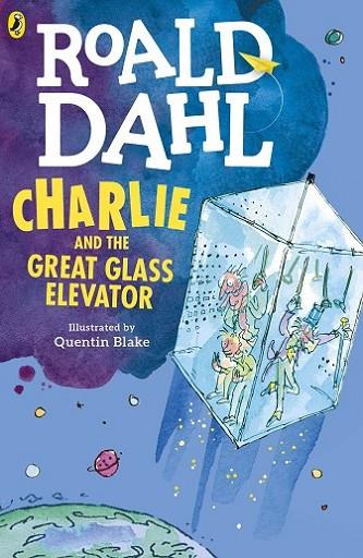 Charlie and the great glass elevator | 9780141365381 | Dahl, Roald/ Blake, Quentin