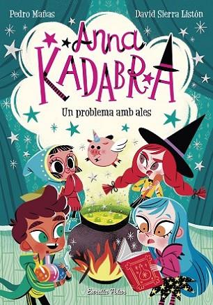 Anna Kadabra 2. Un problema amb ales | 9788491379867 | Mañas, Pedro