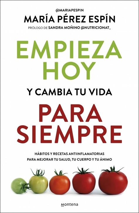 Empieza hoy y cambia tu vida para siempre | 9788410395220 | Pérez Espín, María