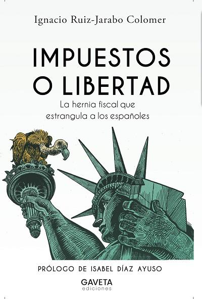 Impuestos o libertad | 9788412273854 | Ríz-Jarabo Olcomer, Ignacio