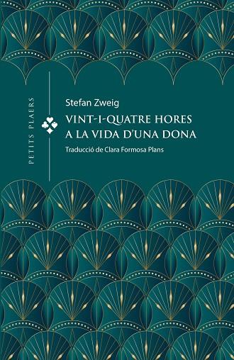 Vint-i-quatre hores a la vida d'una dona | 9788419474391 | ZWEIG, STEFAN