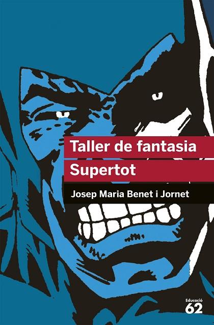 Taller de fantasia. Supertot | 9788492672523 | Benet Jornet, Josep Maria