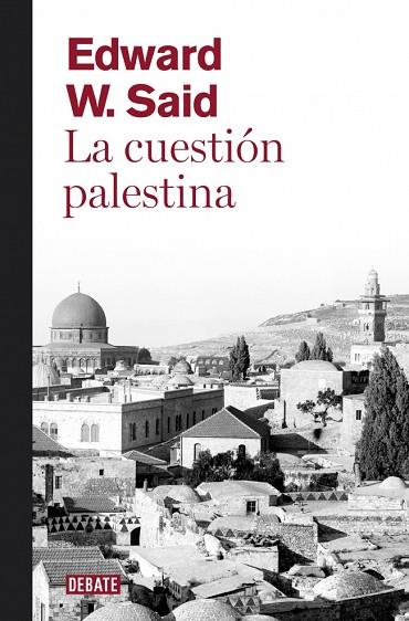 La cuestión palestina | 9788499920108 | Said, Edward W.