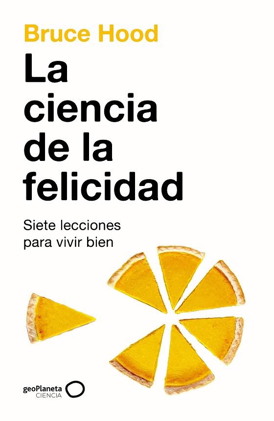 La ciencia de la felicidad | 9788408286318 | Hood, Bruce