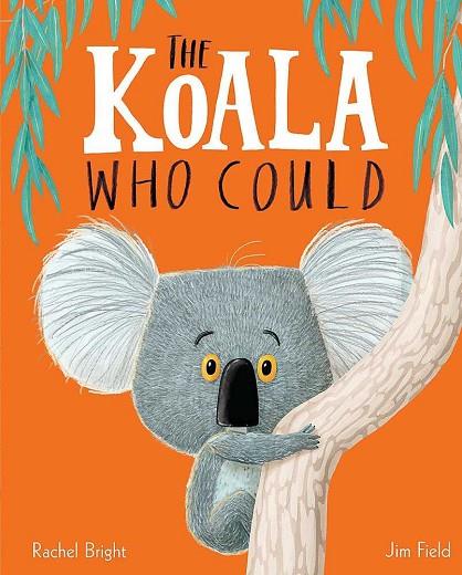 THE KOALA WHO COULD | 9781408331644 | Bright, Rachel