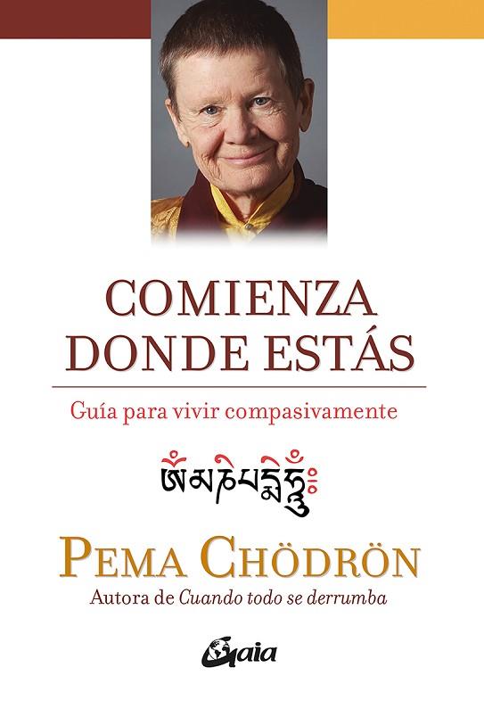 Comienza donde estás | 9788484456445 | Chödrön, Pema