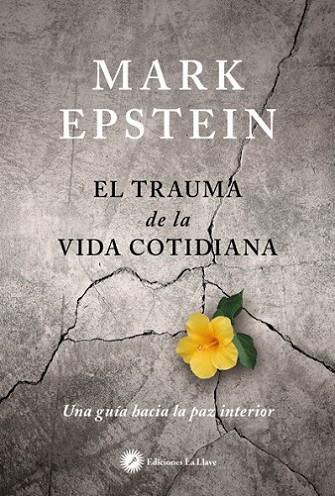 El trauma de la vida cotidiana | 9788416145447 | Epstein, Mark