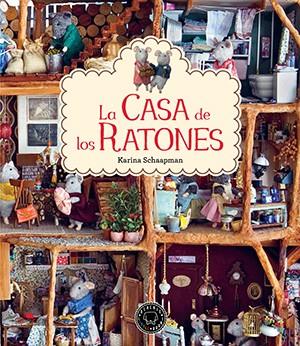 La casa de los ratones, volumen 1 | 9788416290345 | Schaapman, Karina