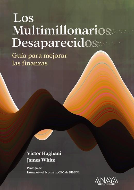 Los multimillonarios desaparecidos. Guía para mejorar las finanzas | 9788441550483 | Haghani, Victor / White, James