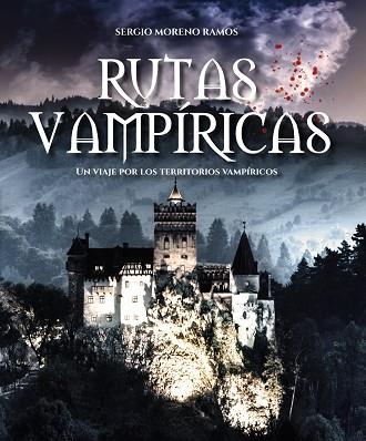 Rutas Vampíricas | 9788491587750 | Moreno Ramos, Sergio