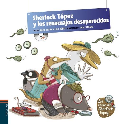 Sherlock Tópez y los renacuajos desaparecidos | 9788426391643 | Núñez Madrid, Dolores / Antón Blanco, Rocío