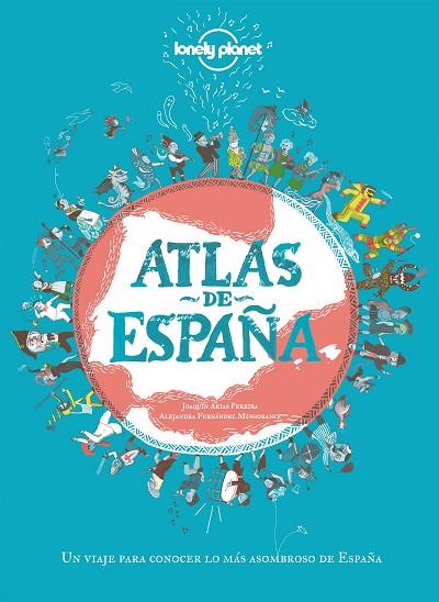 Atlas de España | 9788408249696 | Arias Pereira, Joaquín / Fernández Mingorance, Alejandra