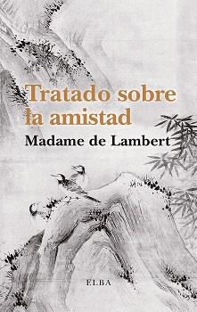 Tratado sobre la amistad | 9788494796647 | de Lambert, Madame