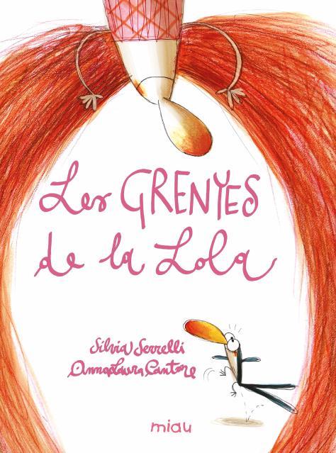 Les grenyes de la Lola | 9788410208148 | Serreli, Silvia