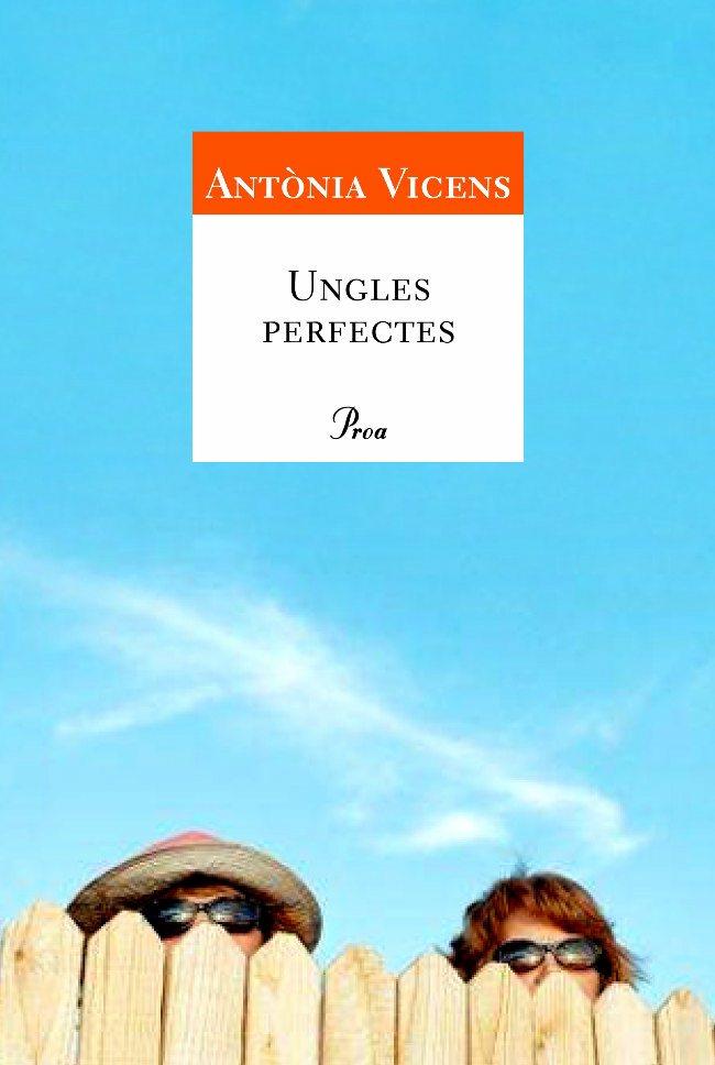 Ungles perfectes | 9788484379331 | Vicens, Antònia