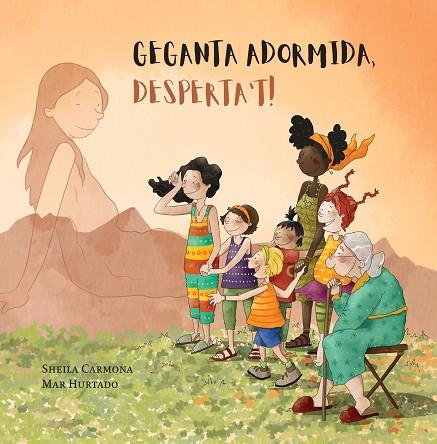 Geganta adormida, desperta't! | 9788412691818 | Carmona, Sheila ; Hurtado, Mar (il.)