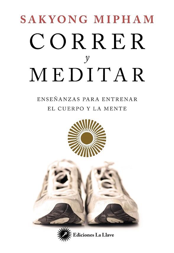 Correr y meditar | 9788416145201 | Mipham, Sakyong