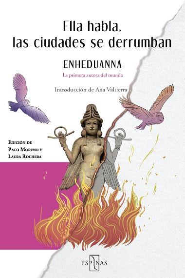 Ella habla, las ciudades se derrumban | 9788412766424 | Enheduanna / Moreno Valentín, Paco / Rochera Arnal, Laura