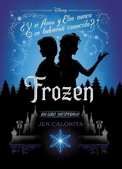 Frozen. Un giro inesperado | 9788499519401 | Disney / Calonita, Jen