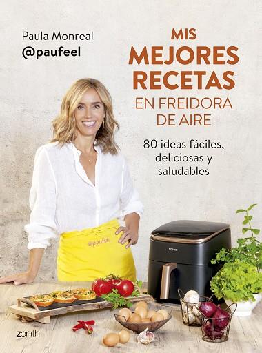 Mis mejores recetas en freidora de aire | 9788408294139 | Monreal, Paula