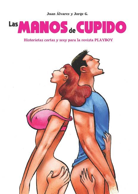 Las manos de Cupido | 9788410287211 | Álvarez Montalbán, Juan / Gómez Cáceres, Jorge Juan