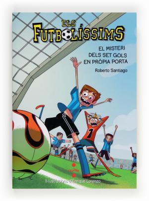 Els Futbolíssims 2: El misteri dels set gols en pròpia porta | 9788466134095 | Santiago, Roberto