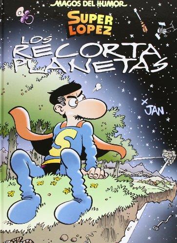 Superlópez. Los Recortaplanetas (Magos del Humor 154) | 9788466652384 | Jan