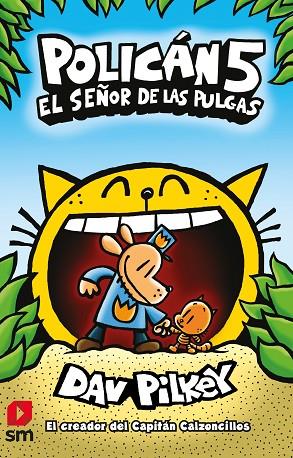 POLICAN 5: El señor de las pulgas | 9788413185507 | Pilkey, Dav