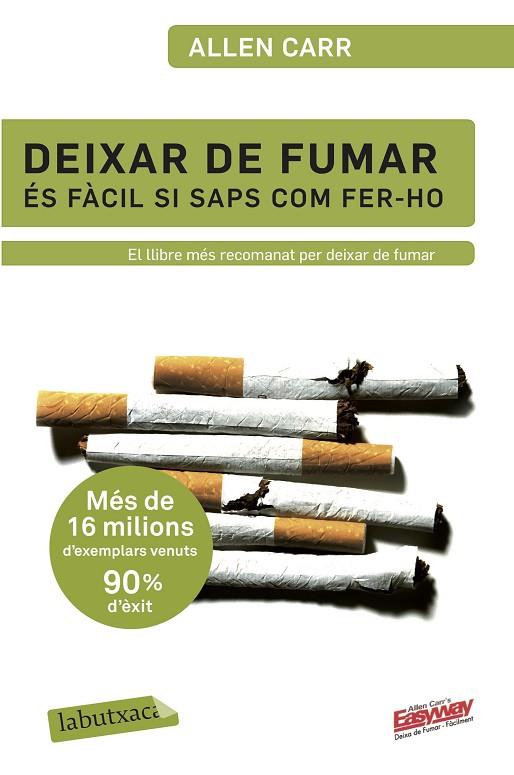 Deixar de fumar és fàcil si saps com fer-ho | 9788499301594 | Carr, Allen / Allens Carr's Easyway, LTD.