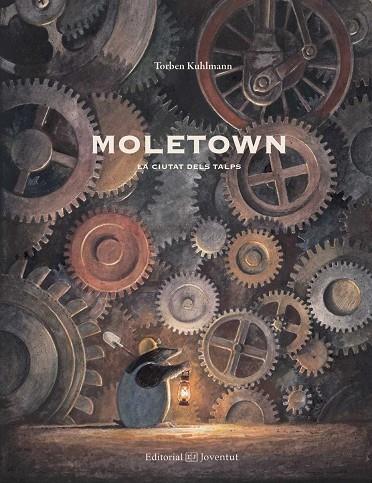 Moletown. La ciutat dels talps | 9788426142528 | Kulhmann, Torben