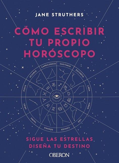 Cómo escribir tu propio horóscopo | 9788441543676 | Struthers, Jane