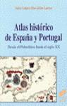 Atlas histórico de España y Portugal | 9788477386551 | López-Davalillo Larrea, Julio